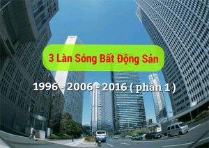 Lược sử thị trường và doanh nhân Bất động sản Việt Nam - 3 làn sóng